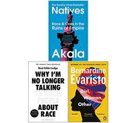 Natives, Why I’m No Longer Talking to White People About Race, Girl Woman Other 3 Books Collection Set