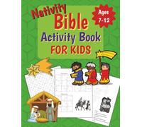 Nativity Bible Activity Book for Kids: Nativity and Bible Themed Puzzle Book for Children Ages 7-12 Including Word Searches, Crosswords, Coloring, and many more (Activity Books for Kids)