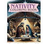 Nativity Coloring Book: 30 Pages Of Christmas Coloring Fun For All Ages