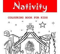 NATIVITY Colouring Book for Kids: Activity Book for Kids, Colouring Book, Practice Mindfulness, Grow Your Kid’s Imagination! Excellent Gift for Kids Children (Christmassy Colouring Books)