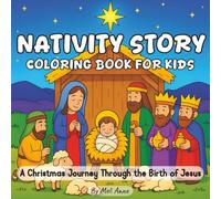 Nativity Story Coloring Book for Kids | A Christmas Journey Through the Birth of Jesus: Christian Holiday Activity Book with Simple Nativity Scenes to ... for Kids, Toddlers and Sunday School Students