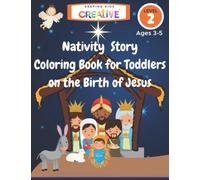 Nativity Story Coloring Book for Toddlers with Large Simple Easy Pictures for Preschool Children Simplified Jesus Birth Story for Christmas: Bible ... Christmas Bible Color Pages for Toddlers