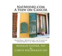 NatMed4u.com - A View on Cancer: Natural Medicine in Cancer Treatment & Prevention