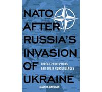NATO After Russia's Invasion of Ukraine: Threat Perceptions and Their Consequences