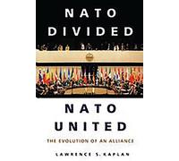 NATO Divided, NATO United: The Evolution of an Alliance