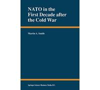 NATO in the First Decade after the Cold War