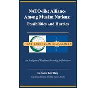 NATO-like Alliance Among Muslim Nations: Possibilities and Hurdles