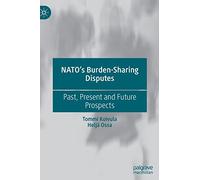NATO’s Burden-Sharing Disputes: Past, Present and Future Prospects