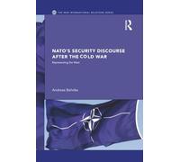 NATO's Security Discourse after the Cold War: Representing the West (New International Relations)