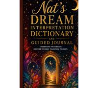 Nat's Dream Interpretation Dictionary: And Guided Journal