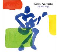 Natsuki Kido - My Back Pages