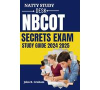 Natty study desk NBCOT Exam Secrets Study Guide 2024 2025: The Occupational Therapist Exam Prep with Practice Questions and answers to help you pass with ease