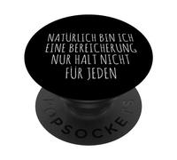 Natürlich bin ich eine Bereicherung nur halt nicht für jeden PopSockets Adhesive PopGrip