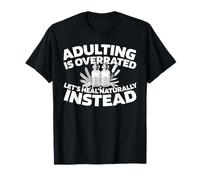 Natural Alternative Medicine Remedies - Homeopathy T-Shirt