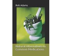 Natural Alternatives to Common Medications