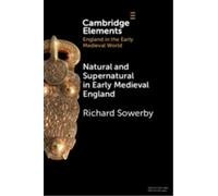 Natural and Supernatural in Early Medieval England