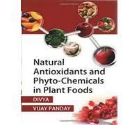 Natural Antioxidants & Phyto-Chemicals in Plant Foods