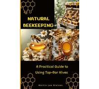Natural Beekeeping in the UK: A Guide to Top-Bar Hives