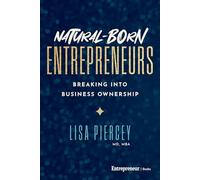 Natural-Born Entrepreneurs: Breaking into Business Ownership