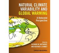 [Natural Climate Variability and Global Warming: A Holocene Perspective] (By: Richard W. Battarbee) [published: August, 2008]