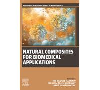 Natural Composites for Biomedical Applications (Woodhead Publishing Series in Biomaterials)