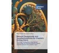 Natural Compounds and Nanoformulations for Cisplatin Kidney Injury: Promising Therapeutics Using Natural Compounds and Nanoformulations Against Cisplatin-Induced Acute Kidney Injury