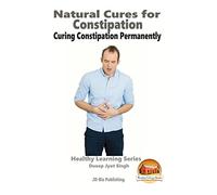 Natural Cures for Constipation - Curing Constipation Permanently