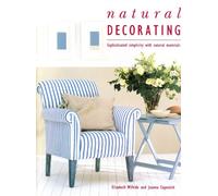 Natural Decorating Book: Sophisticated Simplicity with Natural Materials