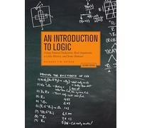 Natural Deduction: An Introduction To Logic With Real Arguments, A Little History and Some Humour: Using Natural Deduction, Real Arguments, A Little History and Some Humour