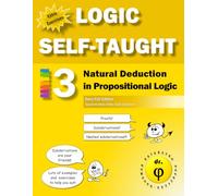 Natural Deduction in Propositional Logic: Workbook 3. Extra Full Edition (Logic Self-Taught Workbooks)
