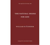 Natural Desire for God (Aquinas Lecture) (The Aquinas Lecture in Philosophy)
