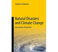 Natural Disasters and Climate Change: An Economic Perspective