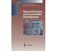 Natural Disasters and Sustainable Development (Environmental Science and Engineering)
