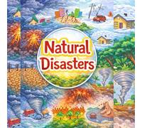 Natural Disasters: Learn Why Volcanoes Erupt, Earthquakes Shake, Hurricanes Form, Tsunamis Strike & Wildfires Spread - For Kids Ages 7-12