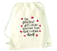 Natural Drawstring Bag Greatest Gift Came from God I Call Him Dad