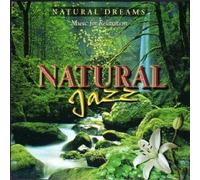 Natural Dreams: Music For Relaxation - Natural Jazz