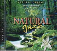 Natural Dreams - Natural Jazz by Natural Dreams: Music For Relaxation