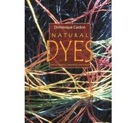 Natural Dyes: Sources, Tradition, Technology and Science