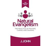 Natural Evangelism The Personal Book : The Practice of Praying, Caring and Sharing