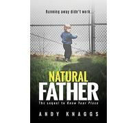 Natural Father: The Sequel To Know Your Place