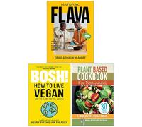 Natural Flava Quick & Easy Plant-Based Caribbean Recipes, BOSH! How to Live Vegan & Plant Based Cookbook For Beginners 3 Books Collection Set