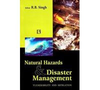 Natural Hazards and Disaster Management: Vulnerability and Mitigation