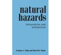 Natural Hazards, First Edition: Explanation and Integration