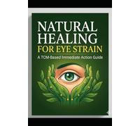 Natural Healing for Eye Strain: A TCM-Based Immediate Action Guide