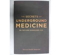 NAtural Health Response THE SECRETS OF UNDERGROUND MEDICINE