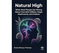 Natural High: What Most People Get Wrong About Canna dibles, Magic Mushrooms And Kratom