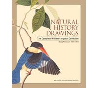 Natural History Drawings: The Complete William Farquhar Collection