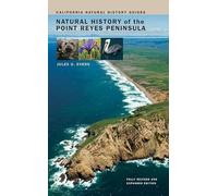 Natural History of the Point Reyes Peninsula Fully Revised and Expanded Edition (California Natural History Guides): Volume 94