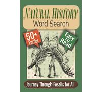 Natural History Word Search Puzzle Book: Puzzles featuring Dinosaurs, Fossils, and Ancient Civilizations