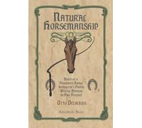 Natural Horsemanship According to a Passionate Riding Instructor's Papers